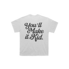 You'll Make It, Kid Oversized Tee - White