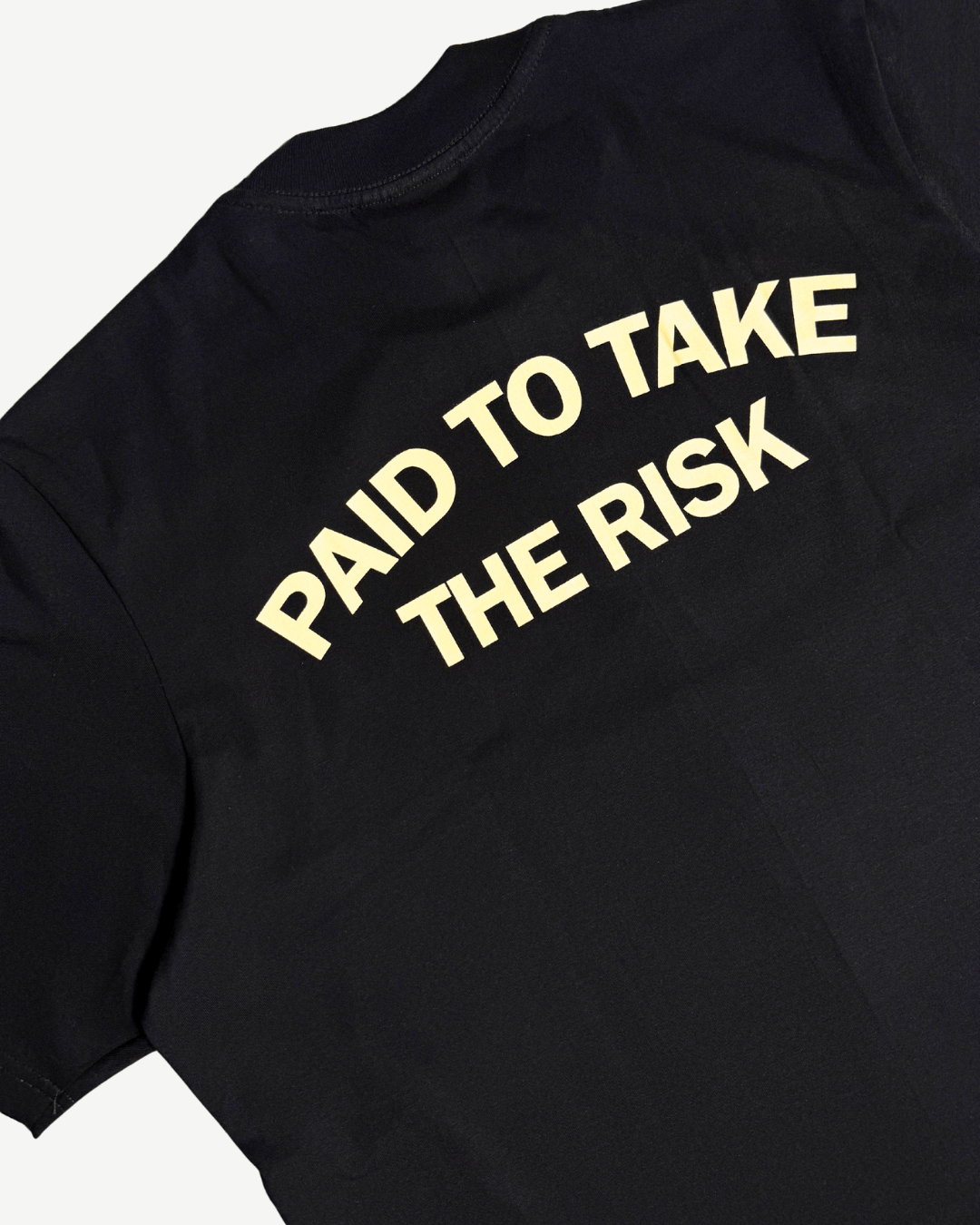 Paid To Take The Risk Tee - Black